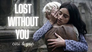 Yennefer &amp; Ciri | Lost Without You (+3x05)