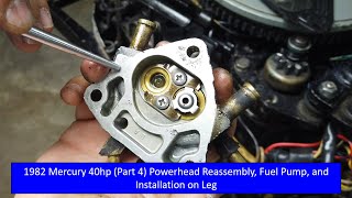 1982 Mercury 40hp Part 4 Powerhead Reassembly, New Fuel Pump, and Installation on the Leg by The After Work Garage 7,219 views 2 years ago 30 minutes