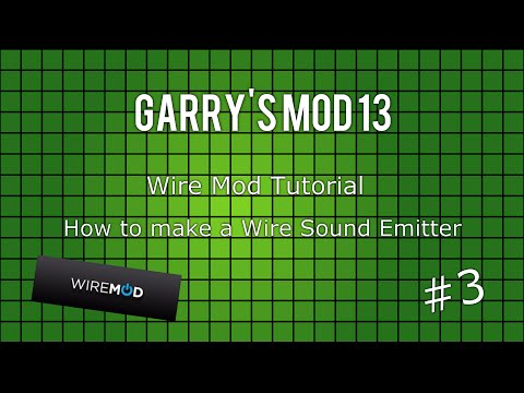 Garry's Mod Wire Mod Tutorial : How to make a Wire Sound Emitter #3