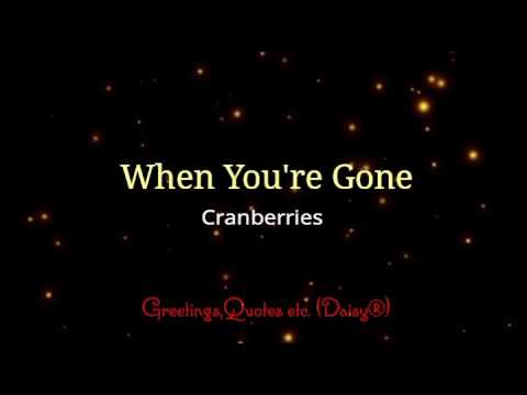 When You're Gone - Cranberries