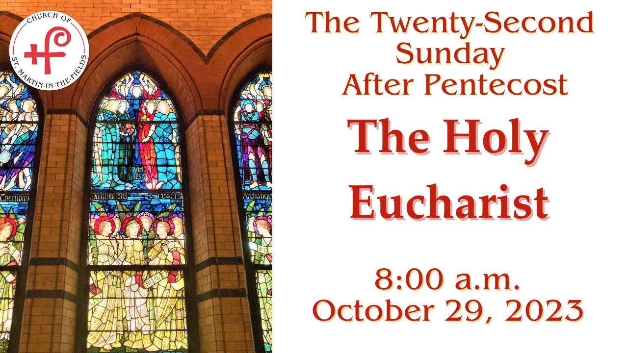 8:00 a.m. Holy Eucharist for the Twenty-Second Sunday after Pentecost ...