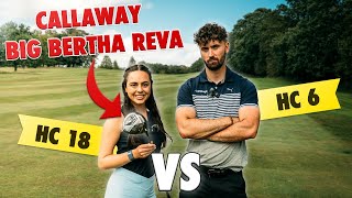 Can Rebecca Beat Me With The NEW Callaway Big Bertha Reva Clubs