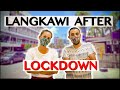 Life After Lockdown Langkawi