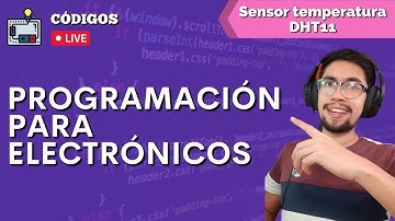 💜 ¿Cómo programar el sensor DHT11? ▶ PROGRAMACIÓN para ELECTRÓNICOS