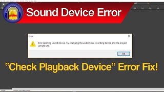 Audacity Recording Device Error Fix, Error While Opening Sound Device Fix &amp; More Audio Problem Fixes