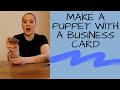 Puppetry Teacher Intro: How to make a Puppet with a Business Card