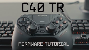 C40 TR Controller Firmware Update Guide || ASTRO Gaming