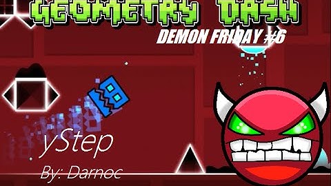 Geometry Dash - yStep by Darnoc (EASY DEMON)