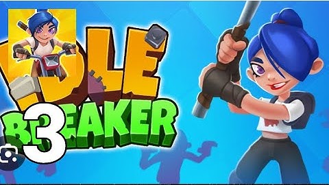 Idle Breaker - Loot & Survive - Gameplay Walkthrough Part 3 (iOS, Android)