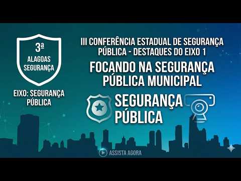 lll CONFERÊNCIA ESTADUAL DE SEGURANÇA PÚBLICA MUNICIPAL E DEFESA CIVIL