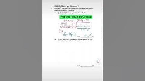 Fractions: Remainder Concept 2022 PSLE Math Paper 2 Question 15