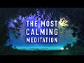 The most calming guided meditation  relax your mind and body in less than 10 minutes