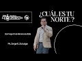 ¿Cuál es tu norte? |Ps. Jorge E. Zuluaga | Domingo 1 de Febrero 2026