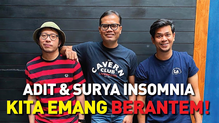 ADIT AND SURYA FROM INSOMNIA, AFTER SO LONG, FINALLY GET BACK TOGETHER!