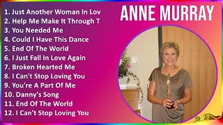 Anne Murray 2024 MIX Greatest Hits  Just Another Woman In Love, Help Me Make It Through The Nig...
