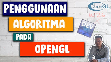 PENGGUNAAN ALGORITMA PADA OPENGL DEV C++ #KomputerGrafik