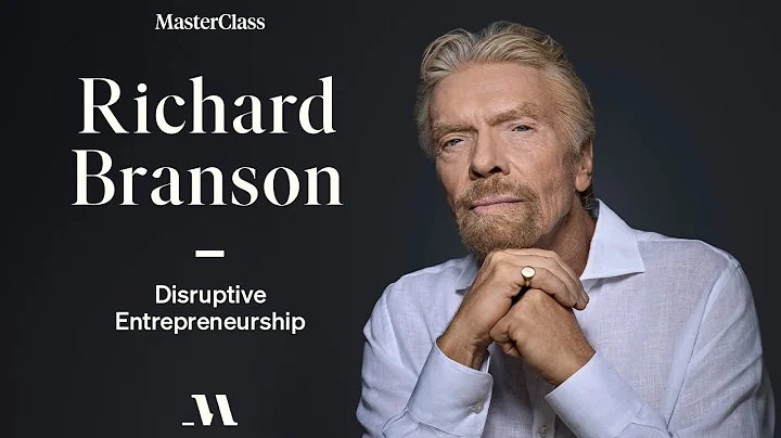 Find a Dream Big Enough to Scare You | Richard Branson On Disruptive Entrepreneurship | MasterClass