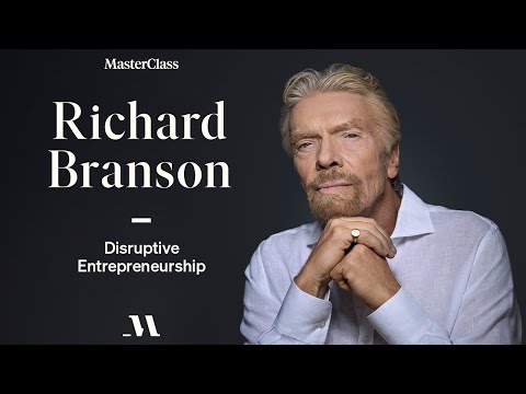 Find a Dream Big Enough to Scare You | Richard Branson On Disruptive Entrepreneurship | MasterClass