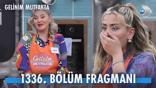 Gelinim Mutfakta 1336. Bölüm Fragmanı