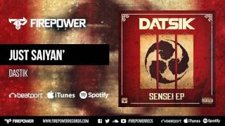 Datsik - Just Saiyan' [Firepower Records - Dubstep]