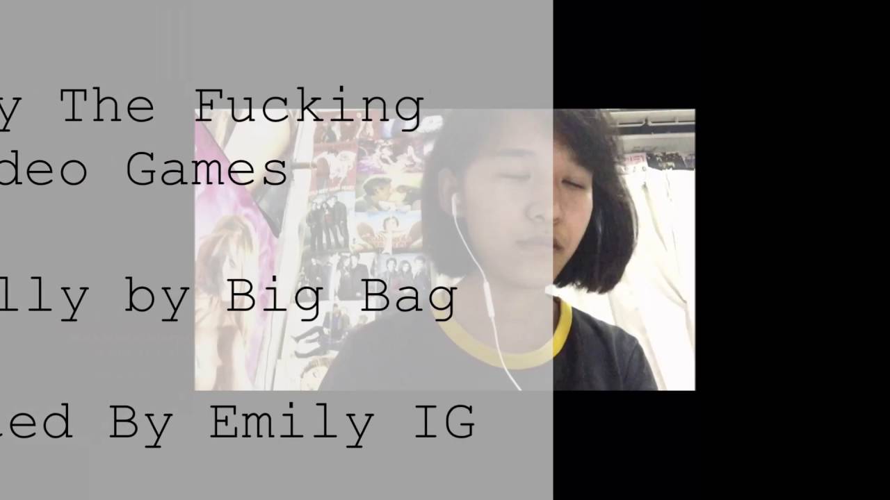 Big Bag Go Play The Fucking Video Games Translated Cover by Emily