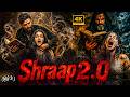 Shraap 2 0 Full Horror Movie In Hindi New Released Full Movie Hindi Dubbed 2026 