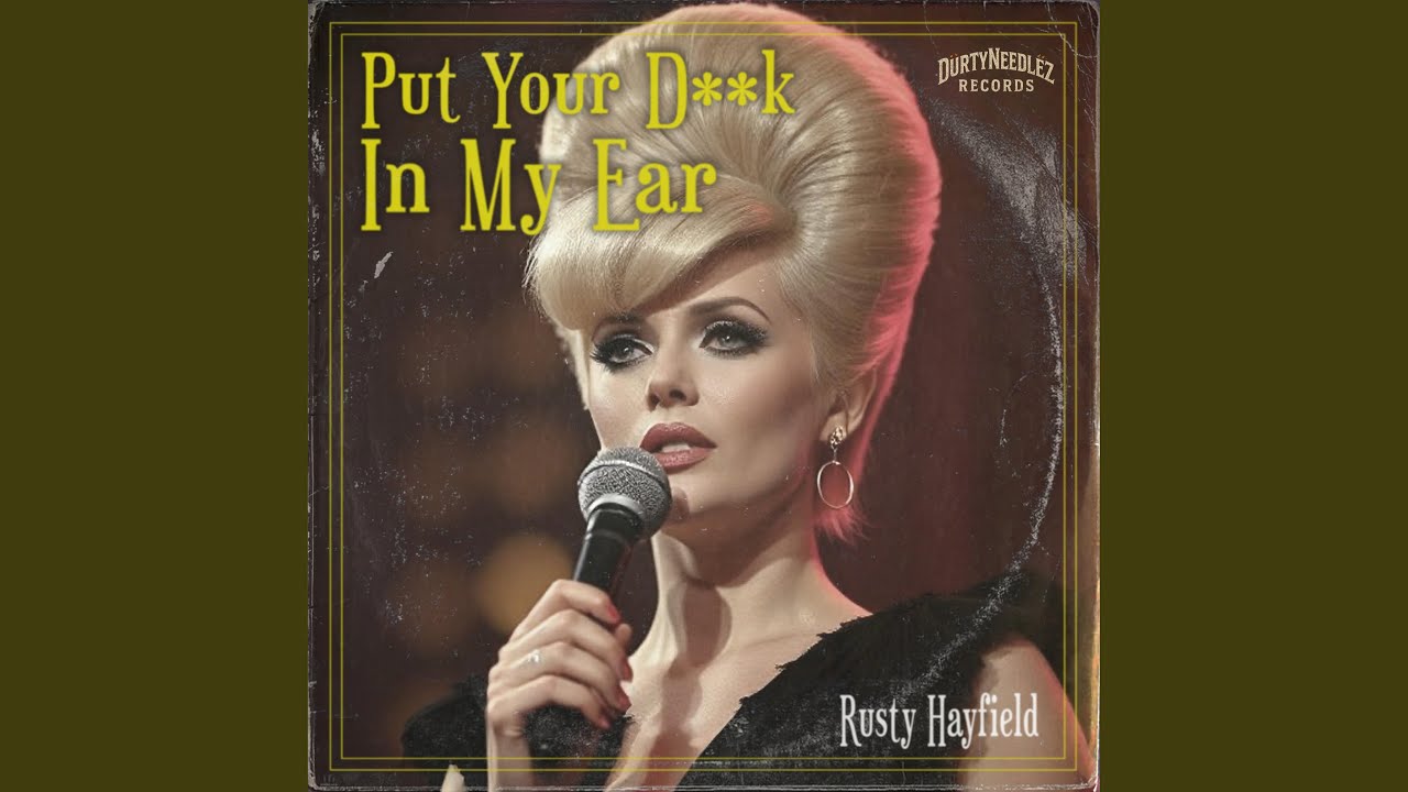 Put Your Dick In My Ear (feat. Rusty Hayfield)