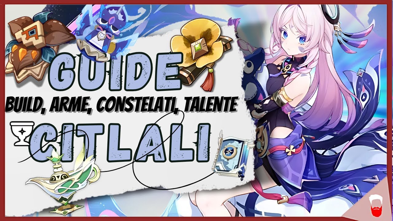 [Caractere] Citlali Guide, Build, Arme, Constelati, Talente // Genshin ...