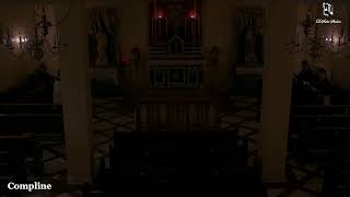 Compline: 10 PM EASTERN TIME (ET)