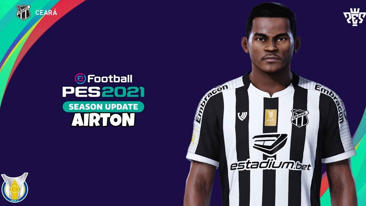Como fazer o Airton (CEARÁ) PES 2021