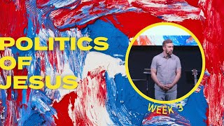 Point Church Live I Politics of Jesus Week 3 I Matthew Bradham