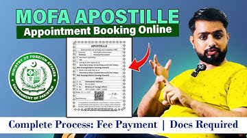 MOFA Apostille Appointment Booking Online | Complete Apostille Attestation Process in Pakistan