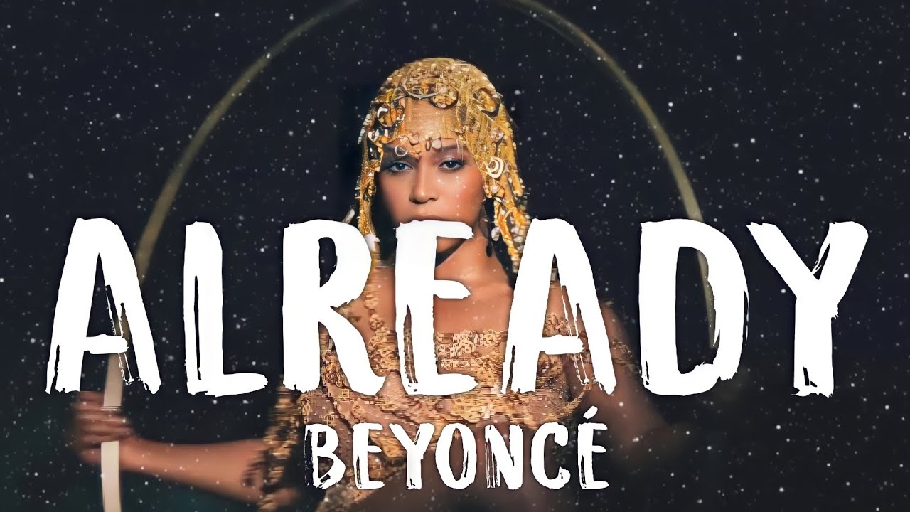 Beyonce - Already (Song) - YouTube