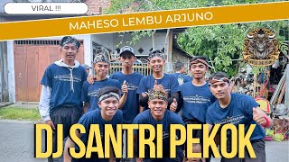 FULL MBEROT | DJ SANTRI PEKOK FEAT RIZKY ADP | MAHESO LEMBU ARJUNO PLETET