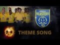 Kerala blasters theme song by artist anu lalit simon