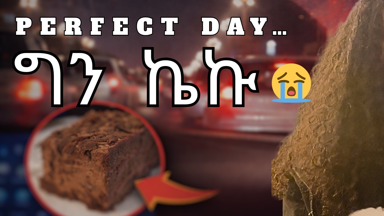 Perfect Day… ግን ኬኩ 😭 | Addis With My Sister