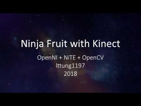 Ninja Fruit with Kinect - OpenCV - NiTE - OpenNI - lttung1197