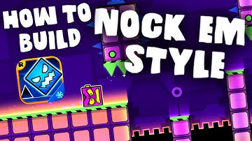 How to Build the Nock Em Style! - Geometry Dash 2.11