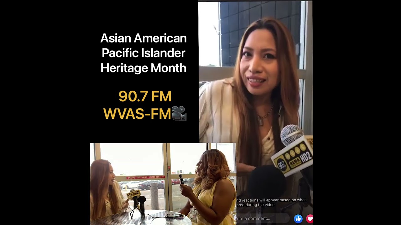 90.7 WVAS FM  . Interview for Asian American, Pacific Islander  Heritage Month