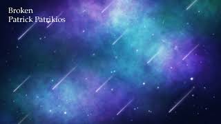 Patrick Patrikios - Broken Youtube Audio Library