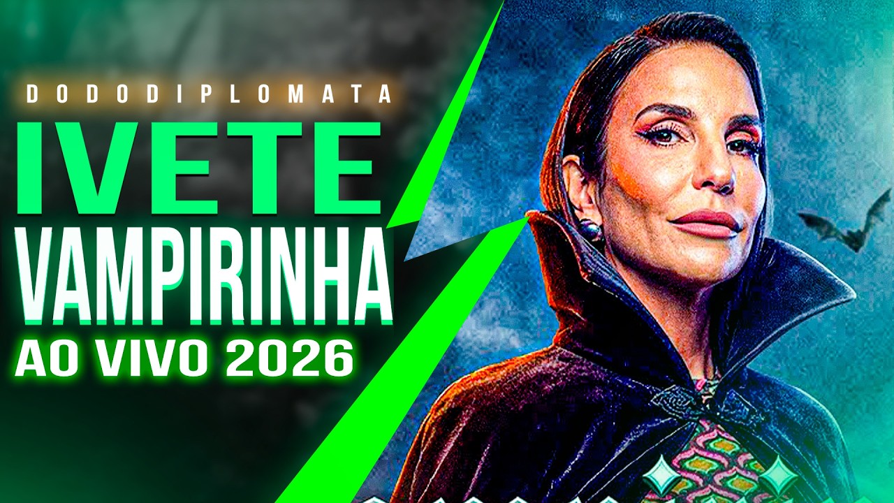 IVETE SANGALO - VAMPIRINHA (É NOITE DE LUA CHEIA E AS VAMPIRA TÃO SOLTA) MUSICA NOVA 2026