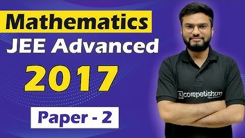 JEE Advanced 2017 Maths Solutions Paper 2 by Rajat Jain Sir