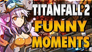 Titanfall 2 Funny Moments Pt3