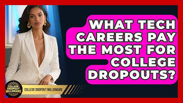 What Tech Careers Pay the Most for College Dropouts? | College Dropout Millionaire News