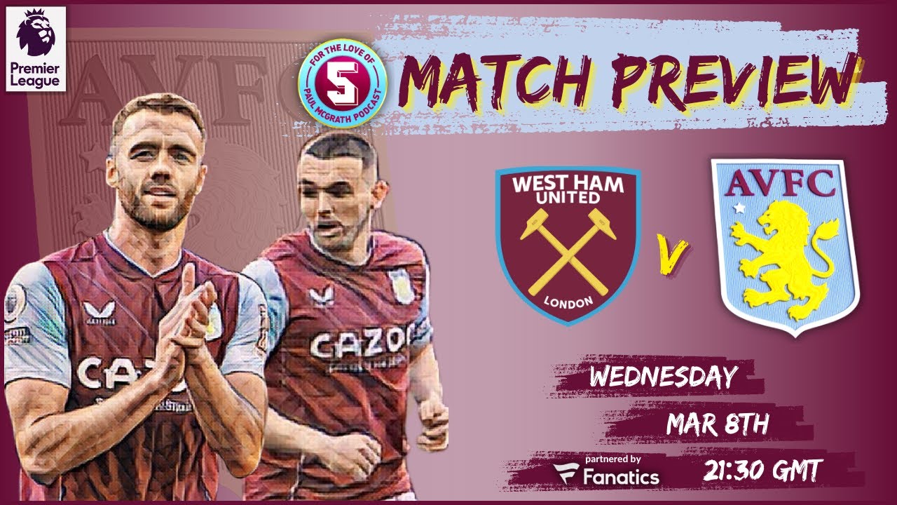 Match Preview West Ham vs Aston Villa YouTube