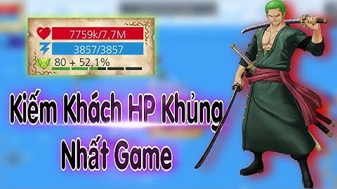 Sở Hữu Quả Tim + 81 _ Dùng Hết Hơn 4 Tỉ Beri - Cực Phẩm Kiếm Khách HP Trâu Nhất Game Xuất Hiện !