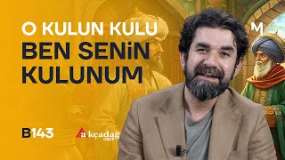 Kula Bak Kulluk Öğren - B143 - Biri Bir Gün | Serdar Tuncer