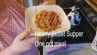 Hearty Skillet Supper One Pot Meal