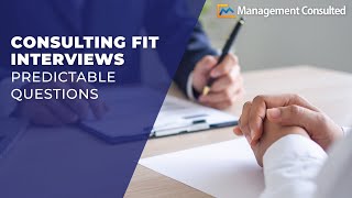 Consulting Fit Interviews: Predictable Questions