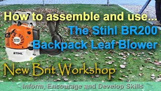 How to assemble and use the Stihl BR200 leaf blower